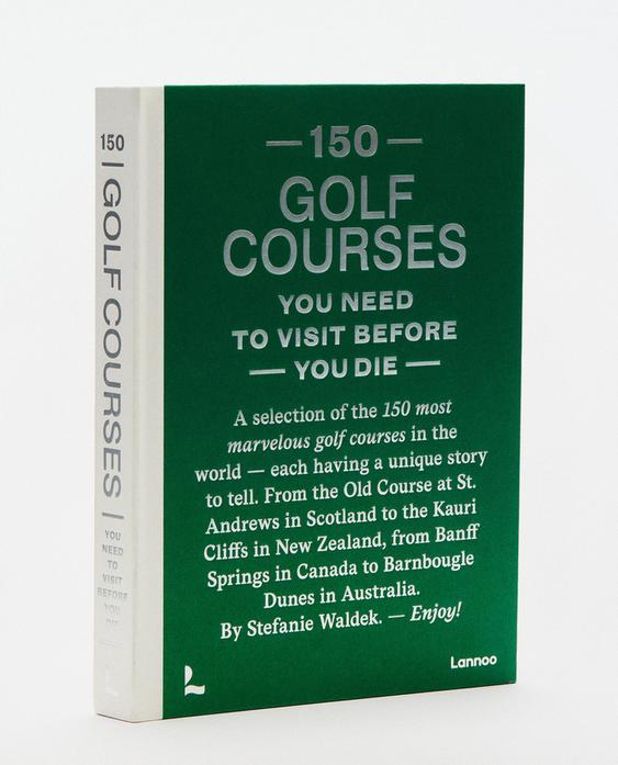 150 GOLF COURSES YOU NEED TO VISIT BEFORE YOU DIE BOOK (ENGLISH)