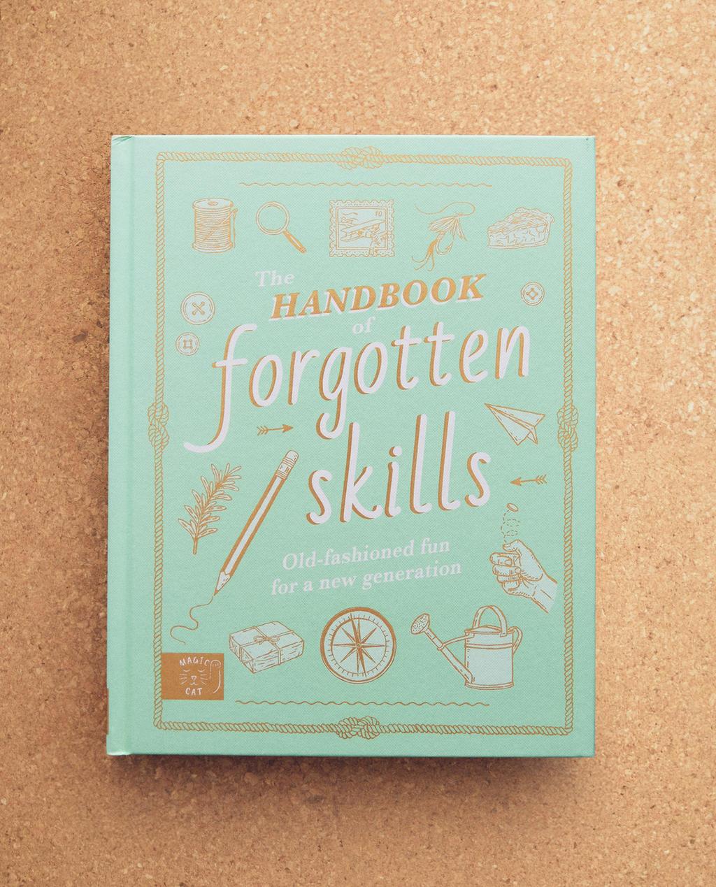 LIVRE POUR ENFANTS THE HANDBOOK OF FORGOTTEN SKILLS (ANGLAIS)