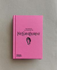 LIVRE THE WORLD ACCORDING TO YSL (ANGLAIS)