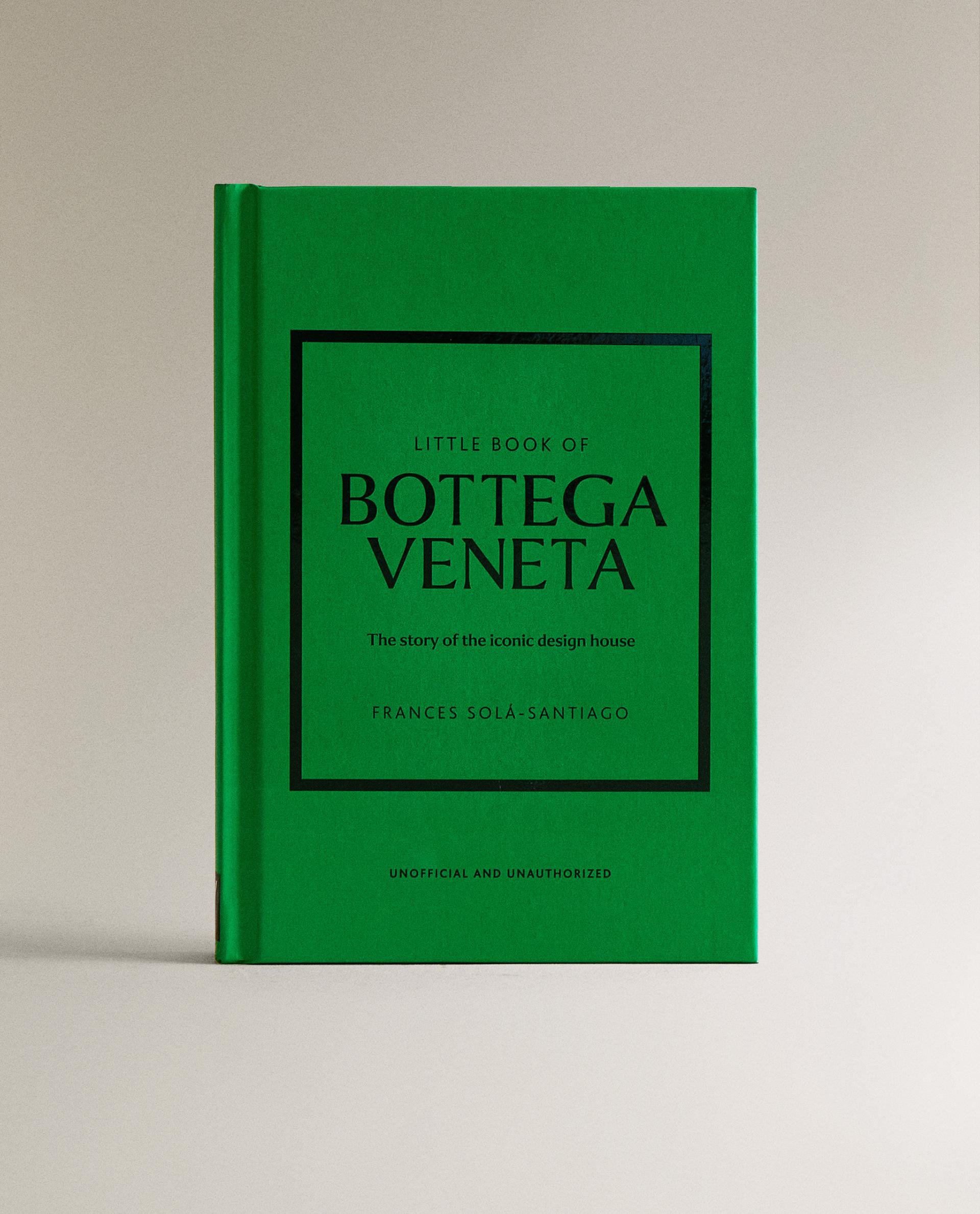 アート・デザイン・音楽 Bottega Veneta book THE LITTLE BOOK OF BOTTEGA VENETA BOOK | Zara Home United
