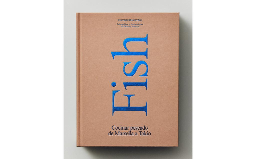 FISH COCINAR PESCADO DE MARSELLA A TOKYO BOOK (SPANISH)